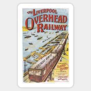 Liverpool Overhead Railway - Vintage Railway Travel Poster - 1910 Sticker